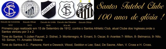 100 anos do primeiro jogo do Santos Futebol Clube !