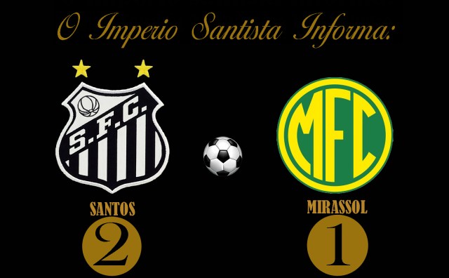 O Santos vence o Mirassol na Vila !