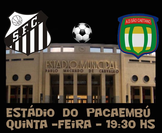 Santos e São Caetano se enfrentam no Pacaembú !