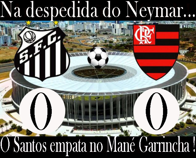 Na despedida de Neymar, o Santos empata no Maná Garrincha !