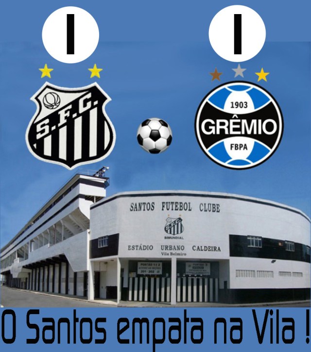 O Santos empata com o Grêmio !