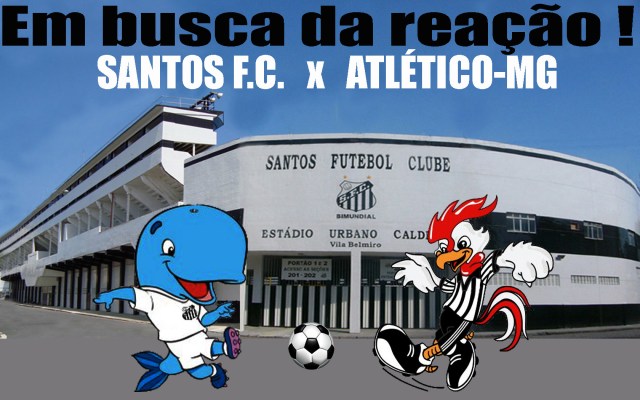 Santos x Atlético na Vila famosa !