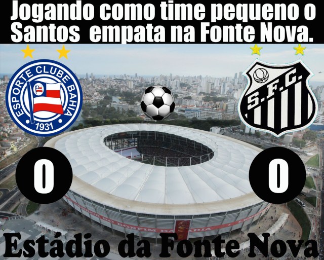 O Santos empata na Bahia !