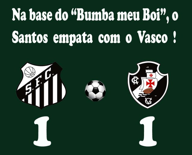 O Santos deixa escapar a vitória, e se complica na Vila Belmiro !