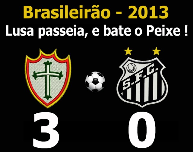 Em noite desastrosa, o Santos toma pau da Lusa !