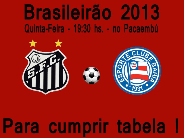 Buscando ânimo, Santos pega o Bahia no Pacaembú !