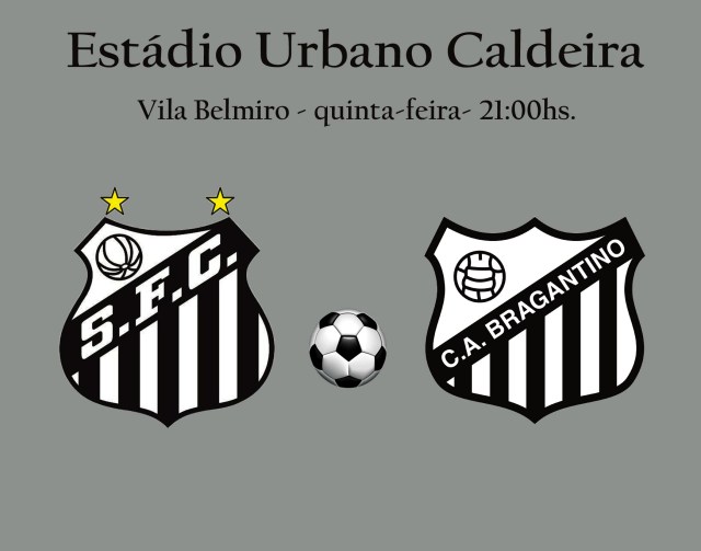 O Peixe recebe o Bragantino na Vila !