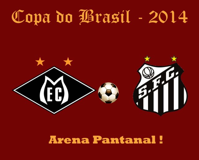 O Santos estréia a Arena Pantanal, em seu primeiro jogo na Copa do Brasil !